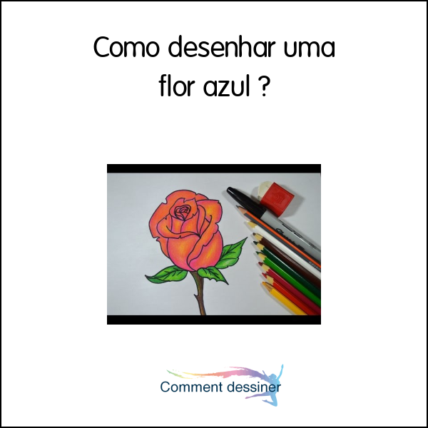 Como desenhar uma flor azul